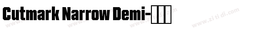 Cutmark Narrow Demi字体转换